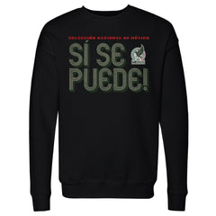 Mexico National Team 500 Level Si Se Puede Inline Bold Pullover Sweatshirt Black - FIFA World CUP