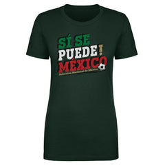 Mexico National Team 500 Level Women's Si Se Puede T-Shirt Forest Green - FIFA World CUP