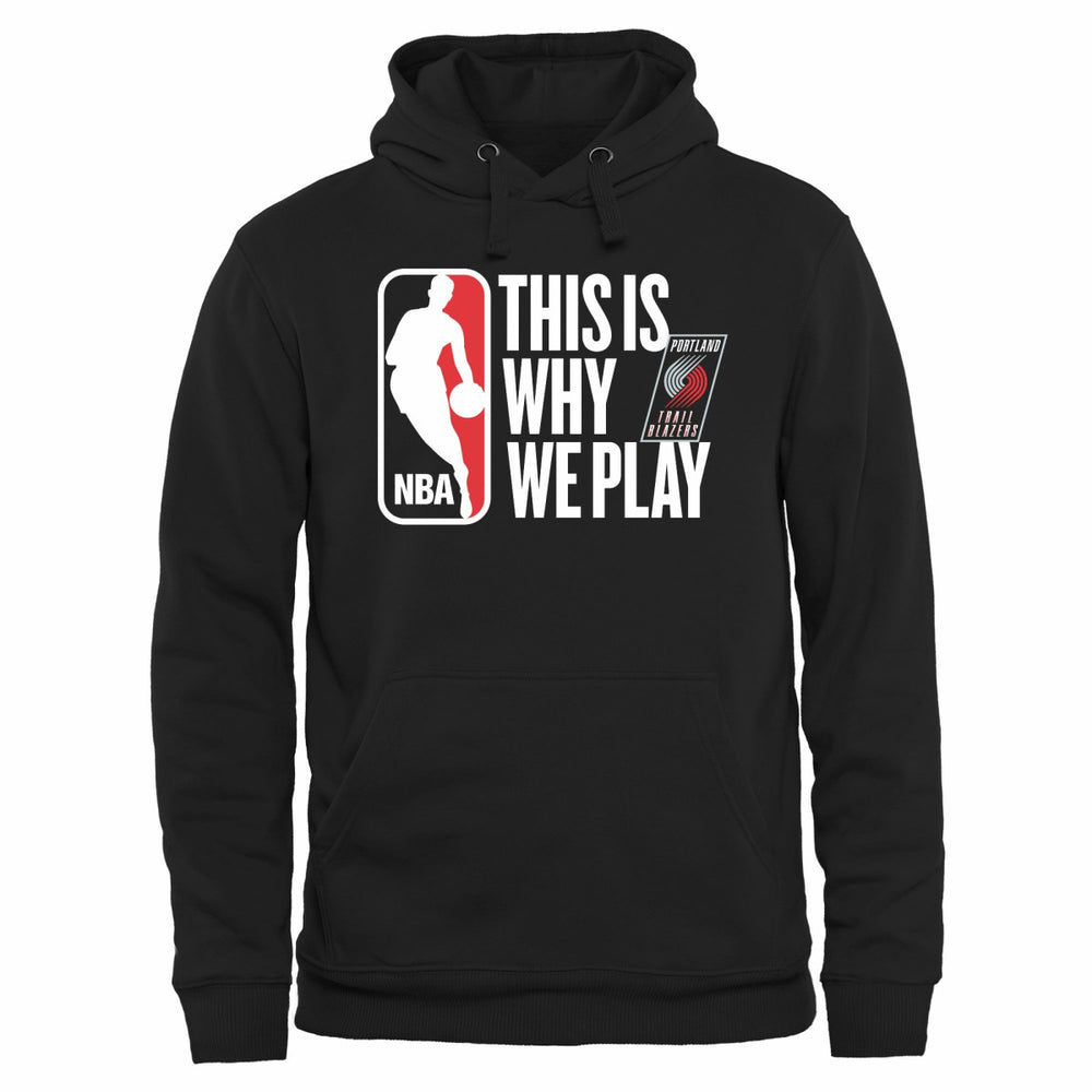 Portland Trail Blazers This Is Why We Play Pullover Hoodie Black - NBA